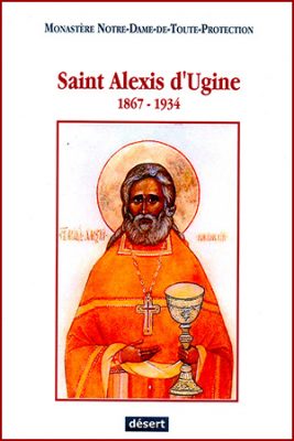 Saint Alexis d’Ugine – 1867-1934 (Monastère N.-D.-de-Tout-Protection)