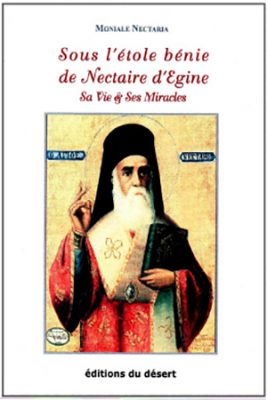 Sous l’étole bénie de Nectaire d’Egine / Sa vie & Ses miracles (Mère Nectaria)